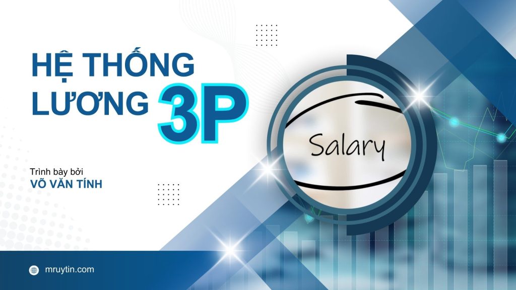 Kinh nghiệm xây dựng hệ thống lương 3P và lộ trình công danh Career path của Tính